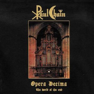 Paul Chain - Opera Decima - the World of the End