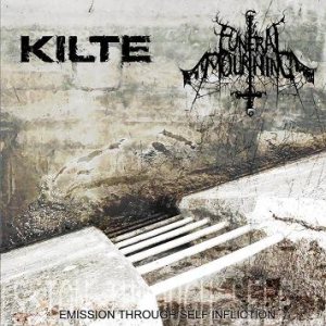 Kilte / Funeral Mourning - Emission Through Self Infliction