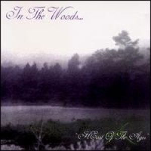In the Woods... - Heart of the Ages