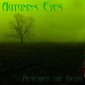 Autumns Eyes - Remember the Victim