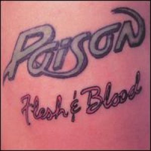 Poison - Flesh And Blood