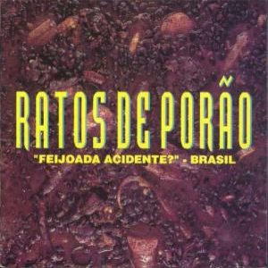 Ratos de Porão - Feijoada Acidente? - Brasil