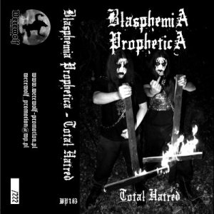 Blasphemia Prophetica - Total Hatred