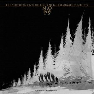 The Northern Ontario Black Metal Preservation Society - Future Northern Prosperity