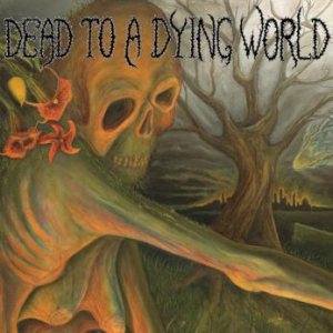 Dead to a Dying World - Dead to a Dying World