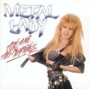 Metal Lady - Azé a Nő, Aki Megműveli
