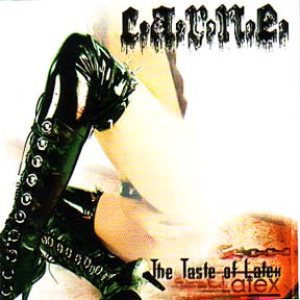 C.A.R.N.E. - The Taste of Latex