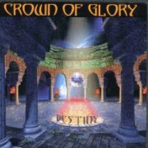 Crown of Glory - Destiny