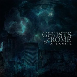 Ghosts Of Rome - Atlantis