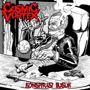 Cosmic Vortex - Konspirasi Busuk