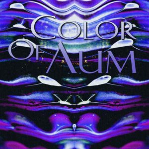 Color of Aum - Color of Aum