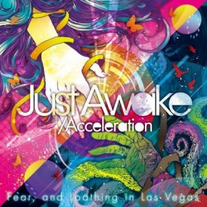 Fear, and Loathing in Las Vegas - Just Awake/Acceleration