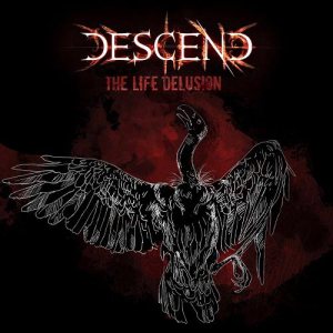 Descend - The Life Delusion