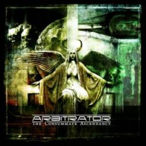 Arbitrator - The Consummate Ascendancy