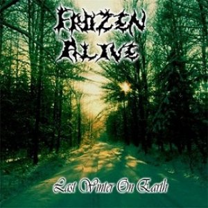 Frozen Alive - Last Winter on Earth