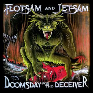 Flotsam And Jetsam - Doomsday for the Deceiver
