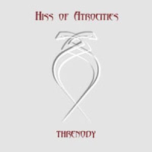Hiss of Atrocities - Threnody
