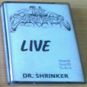 Dr. Shrinker - Live
