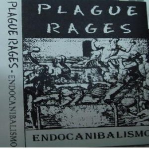 Plague Rages - Endocanibalismo