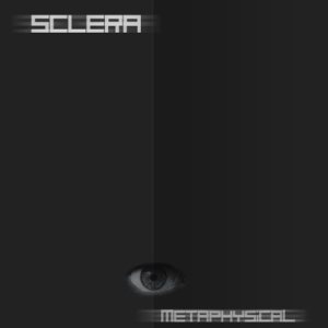 Sclera - Metaphysical
