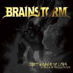 Brainstorm - Just Highs No Lows (12 Years of Persistence)