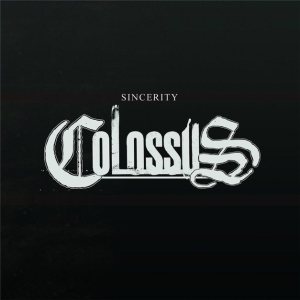 Colossus - Sincerity