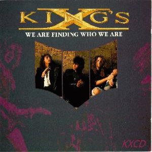 King's X - We Are Finding Who We Are