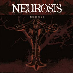 Neurosis - Sovereign