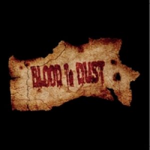 Blood To Dust - Blood to Dust