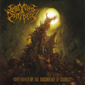 Embryonic Depravity - Constrained By the Miscarriage of Conquest