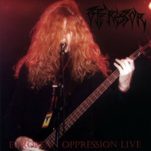 Oppressor - European Oppression Live / As Blood Flows
