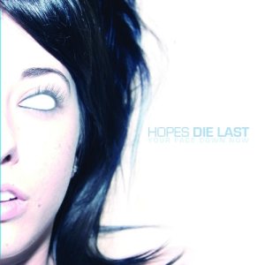 Hopes Die Last - Your Face Down Now