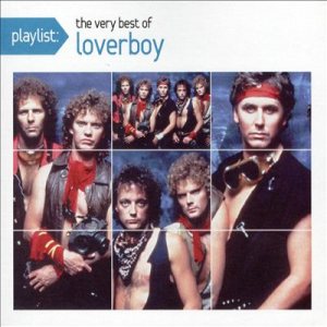 Loverboy - Playlist: the Very Best of Loverboy