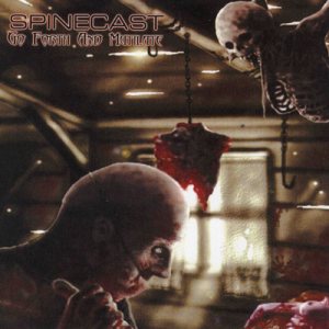 Spinecast - Go Forth and Mutilate