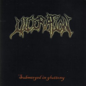 Ulceration - Submerged in Gluttony
