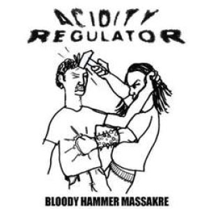 Acidity Regulator - Bloody Hammer Massakre