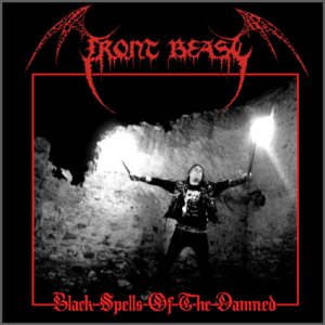 Front Beast - Black Spells of the Damned