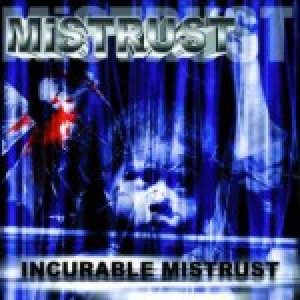 Mistrust - Incurable Mistrust