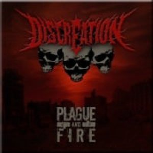 Discreation - Plague and Fire