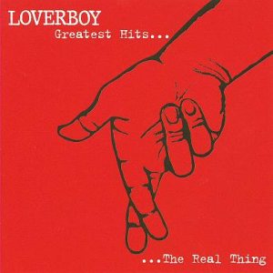 Loverboy - Greatest Hits - the Real Thing