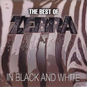Zebra - The Best of Zebra: in Black and White