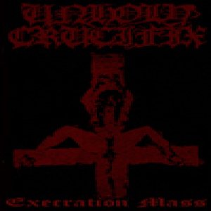 Unholy Crucifix - Execration Mass