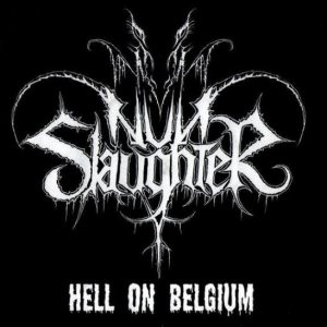 Nunslaughter - Hell on Belgium