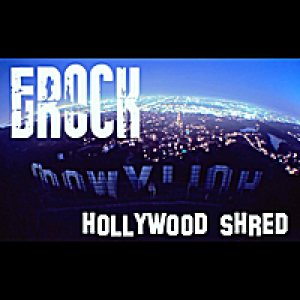 Erock - Hollywood Shred
