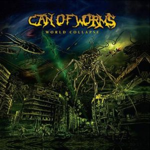 Can Of Worms - World Collapse