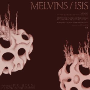 Melvins / Isis - Melvins / Isis