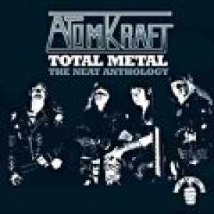 Atomkraft - Total Metal: the Neat Anthology