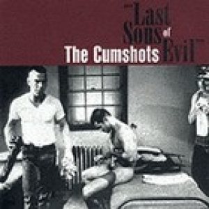 The Cumshots - Last Sons of Evil