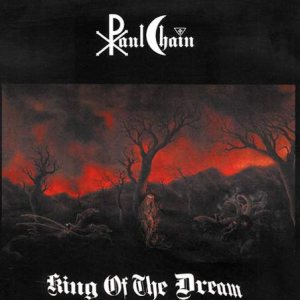 Paul Chain - King of the Dream