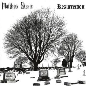 Matthias Steele - Resurrection